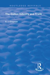 Book Cover for The Cotton Industry and Trade by Sydney John Chapman