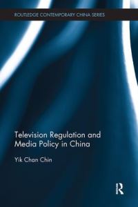 Book Cover for Television Regulation and Media Policy in China by Yik Chan Chin