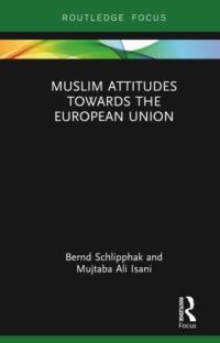 Book Cover for Muslim Attitudes Towards the European Union by Bernd Schlippak, Mujtaba Isani