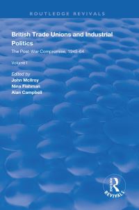Book Cover for British Trade Unions and Industrial Politics. Vol. 1 Post-War Compromise, 1945-1964 by John McIlroy, Nina Fishman, Alan Campbell