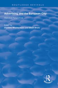 Book Cover for Advertising and the European City by Clemens Wischermann, Elliott Shore