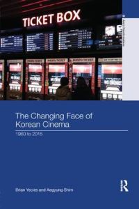 Book Cover for The Changing Face of Korean Cinema by Brian Yecies, AeGyung Shim