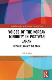 Book Cover for Voices of the Korean Minority in Postwar Japan by Erik Ropers