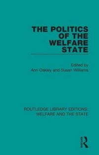 Book Cover for The Politics of the Welfare State by Ann Oakley, A Susan Williams