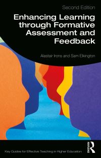 Book Cover for Enhancing Learning Through Formative Assessment and Feedback by Alastair Irons, Sam Elkington, Alastair Irons