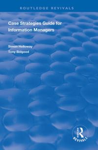 Book Cover for CASE Strategies Guide for Information Managers by Simon Holloway, Tony Bidgood