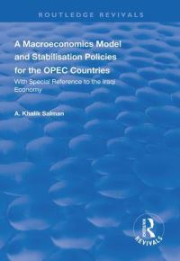 Book Cover for A Macroeconomics Model and Stabilisation Policies for the OPEC Countries by A Khalik Salman