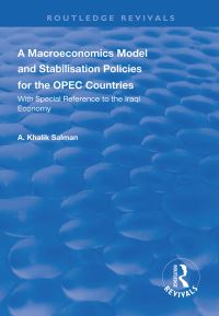 Book Cover for A Macroeconomics Model and Stabilisation Policies for the OPEC Countries by A Khalik Salman
