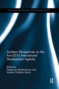 Book Cover for Southern Perspectives on the Post-2015 International Development Agenda by Debapriya Bhattacharya, Andrea Ordóñez Llanos