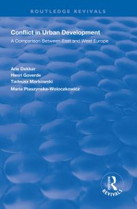 Book Cover for Conflict in Urban Development by Arie Dekker, Henri Goverde, Tadeusz Markowski, Maria PtaszyÔnskaWoloczkowicz