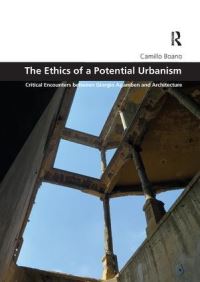 Book Cover for The Ethics of a Potential Urbanism by Camillo Boano