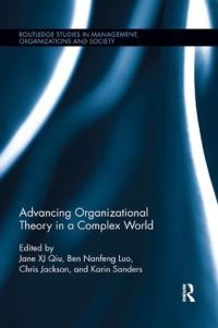 Book Cover for Advancing Organizational Theory in a Complex World by J. Qiu, Ben Nanfeng Luo, Chris Jackson, Karin Sanders