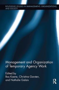 Book Cover for Management and Organization of Temporary Agency Work by Bas Koene, Christina Garsten, N. Galais