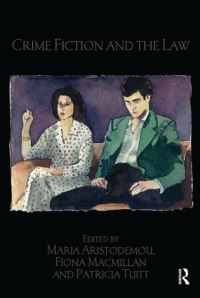 Book Cover for Crime Fiction and the Law by Maria Aristodemou, Fiona Macmillan, Patricia Tuitt