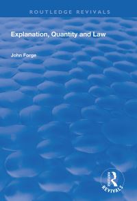 Book Cover for Explanation, Quantity and Law by John Forge
