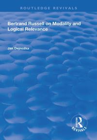 Book Cover for Bertrand Russell on Modality and Logical Relevance by Jan Dejnozka