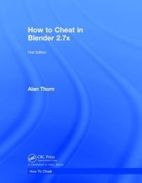 Book Cover for How to Cheat in Blender 2.7X by Alan Thorn