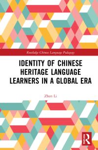 Book Cover for Identity of Chinese Heritage Language Learners in a Global Era by Zhen Li