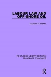 Book Cover for Labour Law and Off-Shore Oil by Jonathan S Kitchen