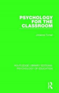 Book Cover for Psychology for the Classroom by Johanna Turner