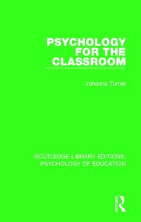 Book Cover for Psychology for the Classroom by Johanna Turner