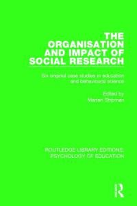 Book Cover for The Organisation and Impact of Social Research by M. D. Shipman