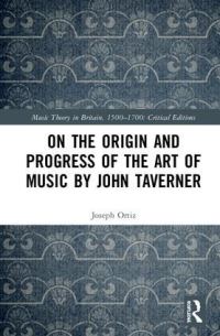 Book Cover for On the Origin and Progress of Musical Arts by John Taverner