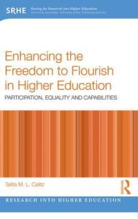 Book Cover for Enhancing the Freedom to Flourish in Higher Education by Talita Calitz