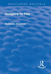 Book Cover for Designing for Play by Barbara E Hendrickson