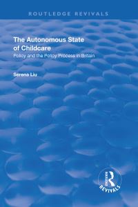 Book Cover for The Autonomous State of Childcare by Serena Liu