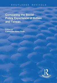 Book Cover for Comparing the Social Policy Experience of Britain and Taiwan by Catherine Jones Finer
