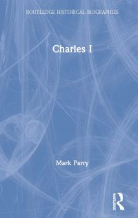Book Cover for Charles I by Mark Parry