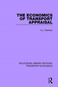 Book Cover for The Economics of Transport Appraisal by AJ Harrison