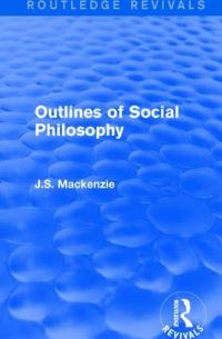 Book Cover for Outlines of Social Philosophy by JS Mackenzie