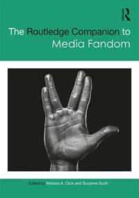 Book Cover for The Routledge Companion to Media Fandom by Suzanne Scott, Melissa A Click