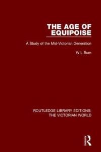 Book Cover for The Age of Equipoise by William Laurence Burn