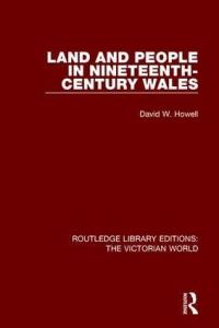 Book Cover for Land and People in Nineteenth-Century Wales by David W Howell