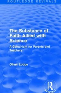 Book Cover for The Substance of Faith Allied With Science by Oliver Lodge