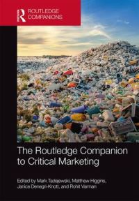 Book Cover for The Routledge Companion to Critical Marketing by Mark Tadajewski, Matthew Higgins, Janice DenegriKnott, Rohit Varman