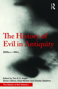Book Cover for The History of Evil in Antiquity by Tom P S Angier, Chad V Meister, Charles Taliaferro