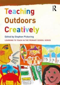 Book Cover for Teaching Outdoors Creatively by Stephen Pickering