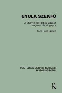 Book Cover for Gyula Szekfü by Irene Raab Epstein
