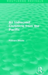 Book Cover for An Indiscreet Chronicle from the Pacific by Putnam Weale
