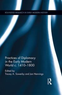 Book Cover for Practices of Diplomacy in the Early Modern World C.1410-1800 by Tracey Amanda Sowerby, Jan Hennings