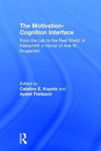 Book Cover for The Motivation-Cognition Interface by Arie W Kruglanski