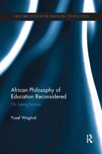 Book Cover for African Philosophy of Education Reconsidered by Yusef Waghid
