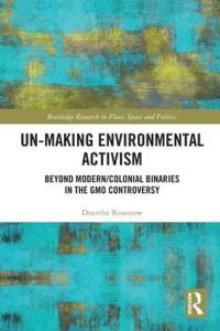 Book Cover for Un-Making Environmental Activism by Doerthe Rosenow