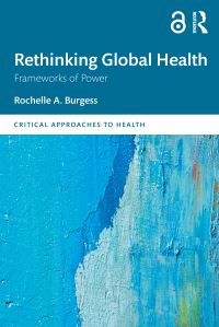 Book Cover for Rethinking Global Health by Rochelle A Burgess