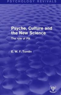 Book Cover for Psyche, Culture and the New Science by E W F Tomlin