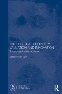 Book Cover for Intellectual Property Valuation and Innovation by Ruth Taplin